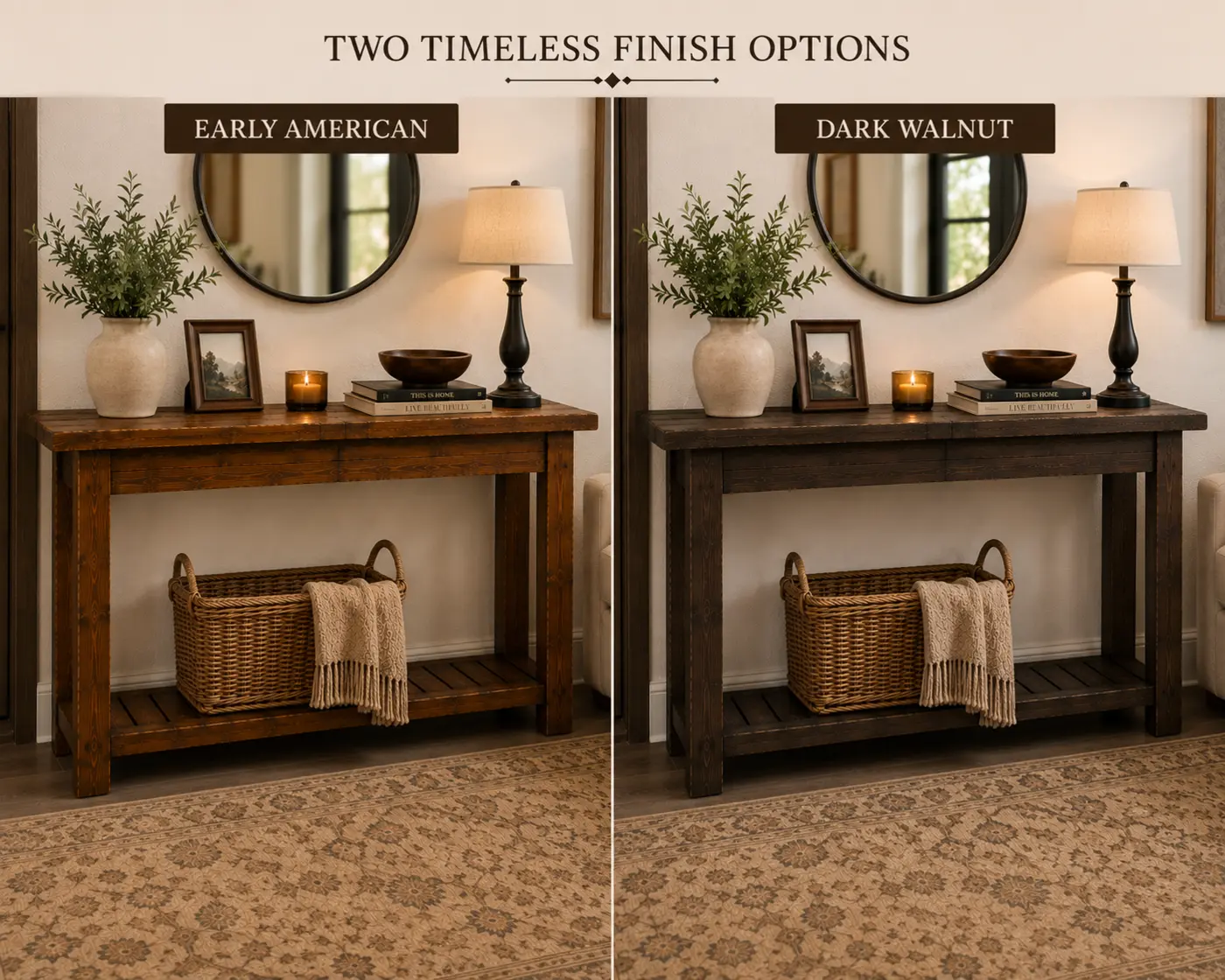 Early American and Dark Walnut console-table finish options